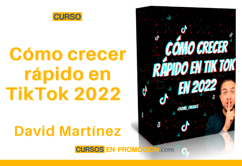 Cómo crecer rápido en TikTok 2022 – David Martínez