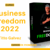 Curso Business Freedom 2022 – Titto Galvez