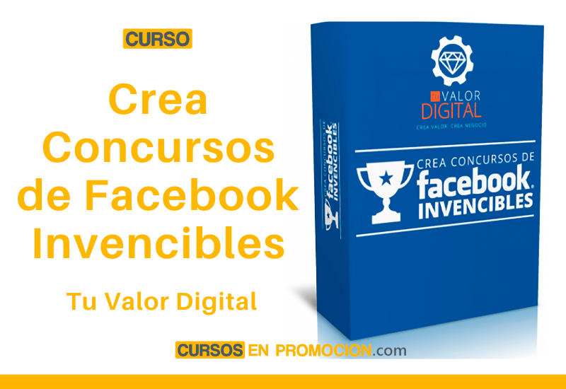 Curso Crea Concursos de Facebook Invencibles – Tu Valor Digital