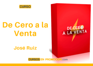 Curso De Cero a la Venta – José Ruiz