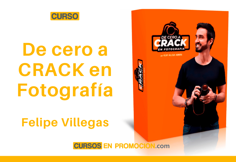 Curso De cero a CRACK en Fotografía – Felipe Villegas