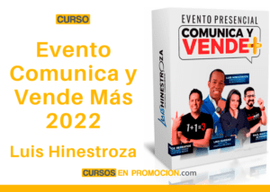 Curso Evento Comunica y Vende Más 2022 – Luis Hinestroza