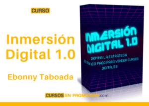 Curso Inmersión Digital 1.0 – Ebonny Taboada