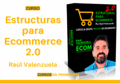 Estructuras para Ecommerce 2.0 – Raúl Valenzuela