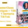 MasterClass Consigue + 15k En 1 Semana TikTok – Elianny Yánez