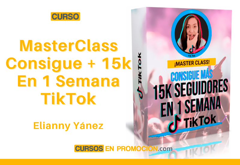 MasterClass Consigue + 15k En 1 Semana TikTok – Elianny Yánez