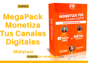 MegaPack Monetiza Tus Canales Digitales – Mdlatam