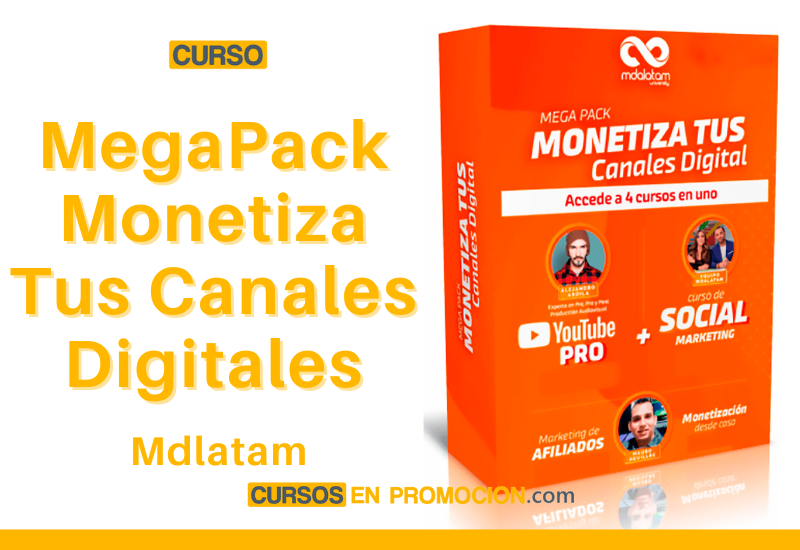 MegaPack Monetiza Tus Canales Digitales – Mdlatam