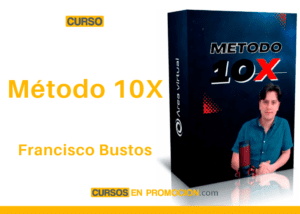 Curso Método 10X – Francisco Bustos