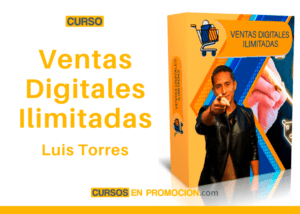 Curso Ventas Digitales Ilimitadas – Luis Torres