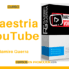 Curso de Maestria YouTube – Ramiro Guerra