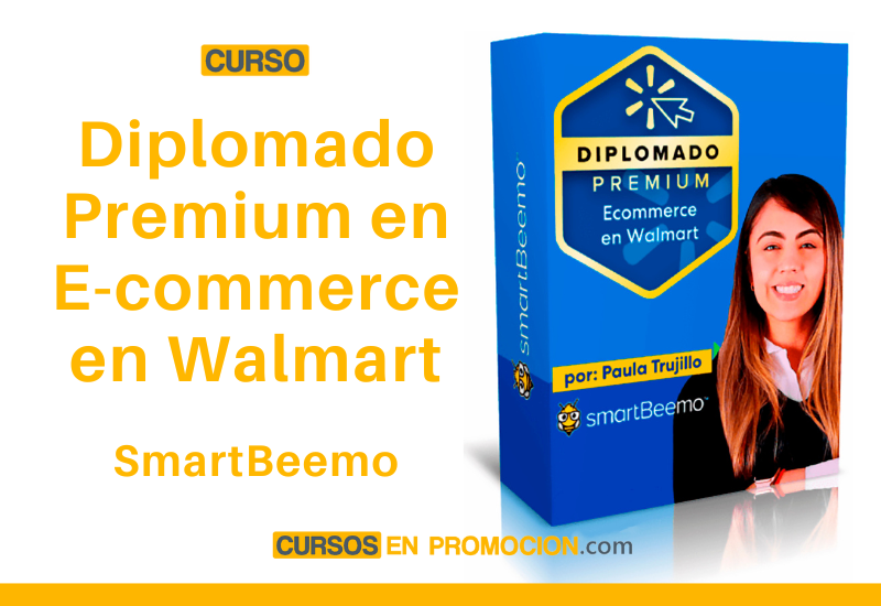 Diplomado Premium en E-commerce en Walmart – SmartBeemo