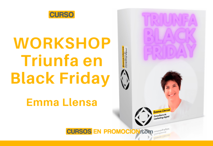 WORKSHOP Triunfa en Black Friday – Emma Llensa