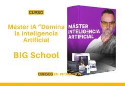Curso Máster IA “Domina la Inteligencia Artificial» – BIG School